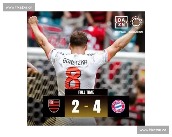 凯恩双响 + 格雷茨卡世界波!拜仁 4-2 血战火拼弗拉门戈晋级世俱杯八强 凯恩双响 + 格雷茨卡世界波!拜仁 4-2 血战火拼弗拉门戈晋级世俱杯八强